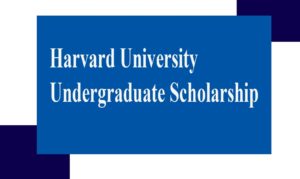 Read more about the article Harvard University Undergraduate Scholarship